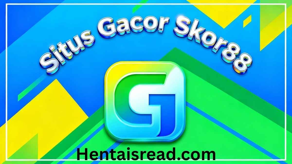 Situs Gacor Skor88